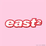 Girls²新ユニット「east²」イーストイースト
